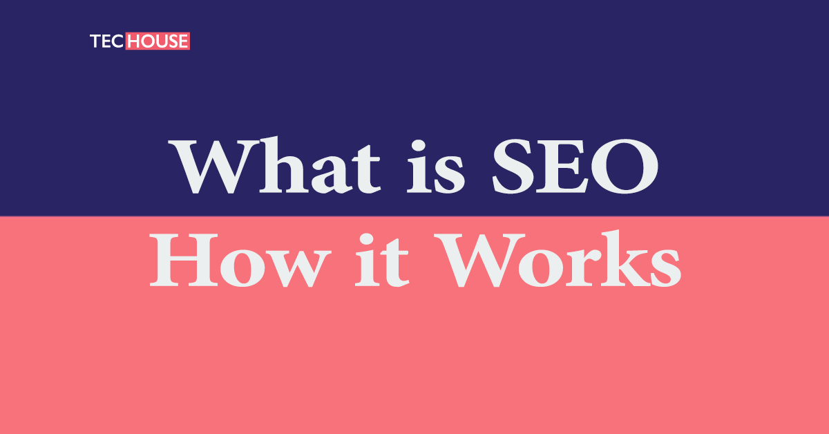 What-is-SEO-How-it-works-Techouse-Feature-Image.png